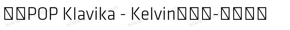 华康POP Klavika - Kelvin转换器字体转换